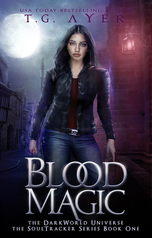 Blood Magic by T.G. Ayer