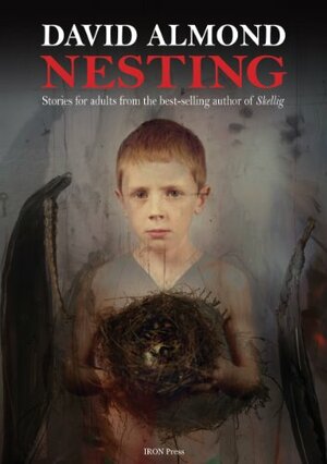 Nesting by David Almond