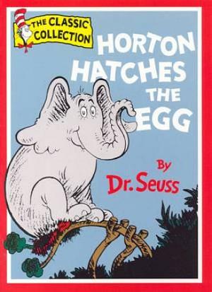 Horton Hatches the Egg by Dr. Seuss