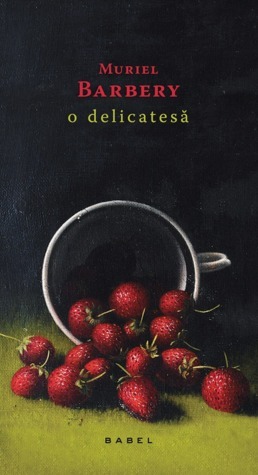 O delicatesă by Adrian Pătrușcă, Muriel Barbery