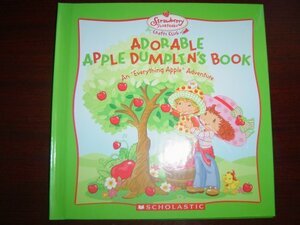 Adorable Apple Dumplin's Book (Strawberry Shortcake Crafts Club) by Nicole Okaty, Emily Muschinske