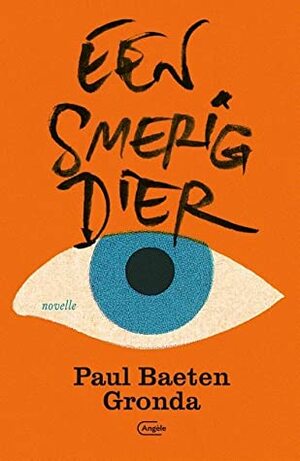 Een smerig dier by Paul Baeten Gronda