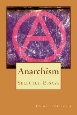 Anarchism by Emma Goldman