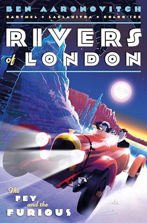 Rivers of London: The Fey and the Furious #3 by Andrew Cartmel, Ben Aaronovitch