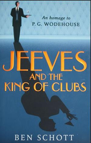 Jeeves & the King of Clubs by Ben Schott