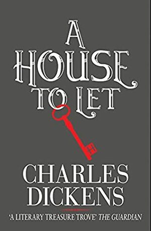 A House to Let by Elizabeth Gaskell, Charles Dickens, Wilkie Collins, Adelaide Anne Procter