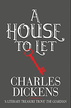 A House to Let by Charles Dickens, Adelaide Anne Procter, Elizabeth Gaskell, Wilkie Collins