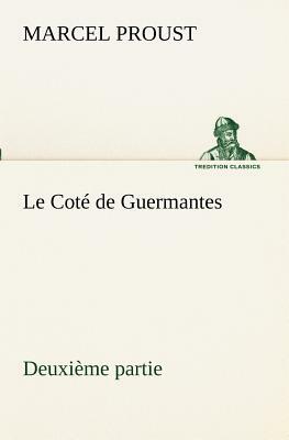 Le Coté de Guermantes - Deuxième Partie by Marcel Proust