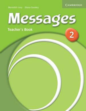 Messages 2 Teacher's Book by Diana Goodey, Meredith Levy
