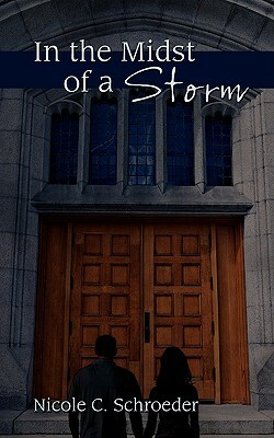 In the Midst of a Storm by Nicole Schroeder