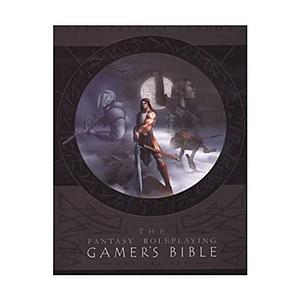 The Fantasy Roleplaying Gamer's Bible by Sean Patrick Fannon