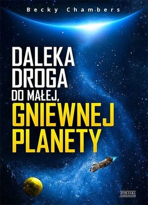 Daleka droga do małej, gniewnej planety by Becky Chambers