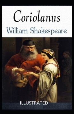 Coriolanus Illustrated by William Shakespeare