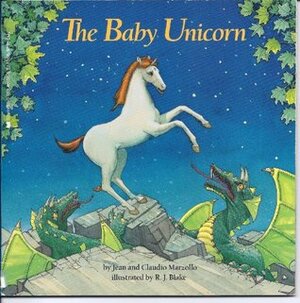 The Baby Unicorn by Claudio Marzollo, Jean Marzollo, R.J. Blake