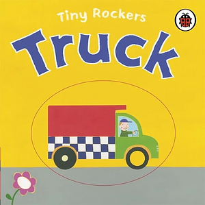 Tiny Rockers - Truck by Justine Smith