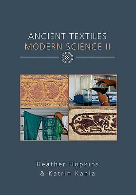 Ancient Textiles Modern Science II by 