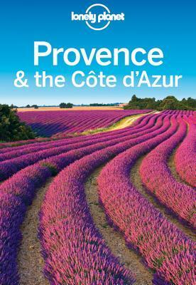 Lonely Planet Provence & the Cote d'Azur by John A. Vlahides, Emilie Filou, Alexis Averbuck, Lonely Planet