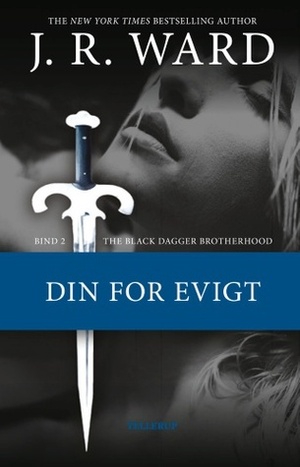 Din for evigt by J.R. Ward