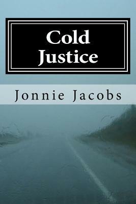 Cold Justice: A Kali O'Brien Novel of Legal Suspense by Jonnie Jacobs