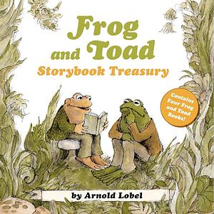 Frog and Toad Storybook Treasury: 4 Complete Stories in 1 Volume! by Arnold Lobel, Arnold Lobel