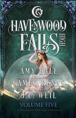 Havenwood Falls High Volume Five: A Havenwood Falls High Collection by J.L. Weil, Cameo Renae, Amy Hale