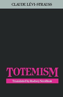 Totemism by Claude Lévi-Strauss