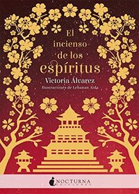 El incienso de los espíritus by Victoria Álvarez