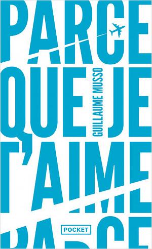 Parce que je t'aime by Guillaume Musso