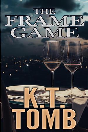 The Frame Game by K.T. Tomb