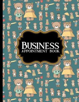 Business Appointment Book: 6 Columns Appointment Calendar, Appointment Schedule Book, Daily Appointment Schedule, Cute Teddy Bear Cover by Moito Publishing