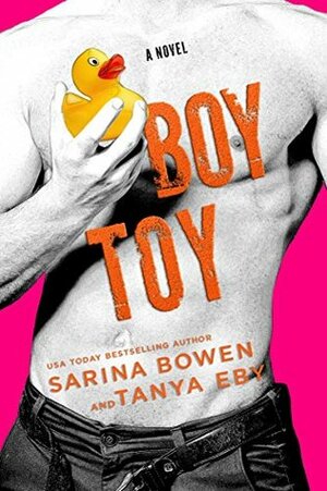 Boy Toy by Sarina Bowen, Tanya Eby
