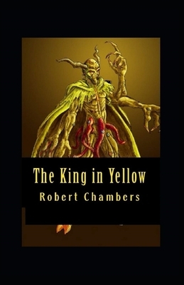 The King in Yellow Illustrated by Robert W. Chambers