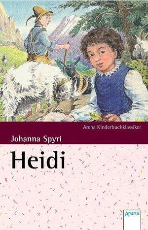 Heidi. Heidis Lehr- und Wanderjahre by Johanna Spyri, Johanna Spyri