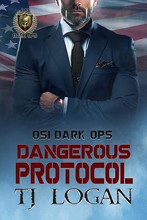 Dangerous Protocol by T.J. Logan