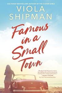 Famous in a Small Town by Viola Shipman