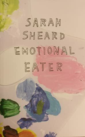 Emotional Eater by Sarah Sheard