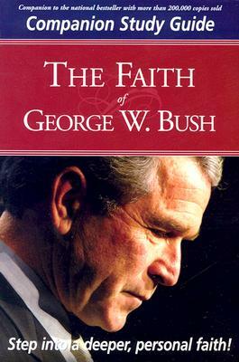 The Faith of George W. Bush by Stephen Mansfield