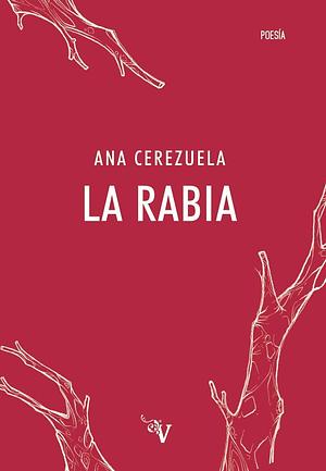 La rabia by Ana Cerezuela