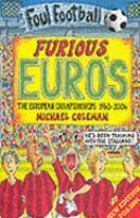 Furious Euro's: The European Championship 1960-2004 by Michael Coleman