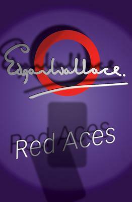 Red Aces by Edgar Wallace