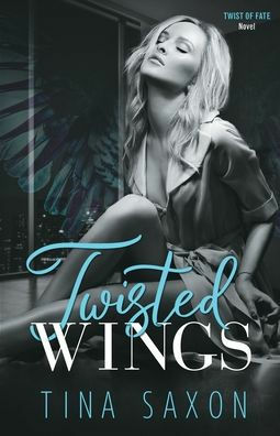 Twisted Wings by Tina Saxon