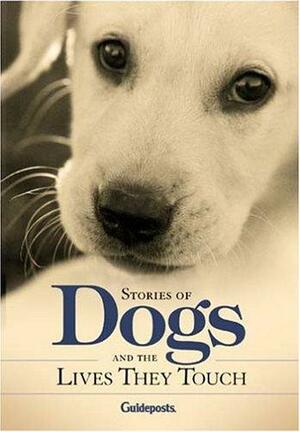 Stories Of Dogs And The Lives They Touch by Peggy Schaefer