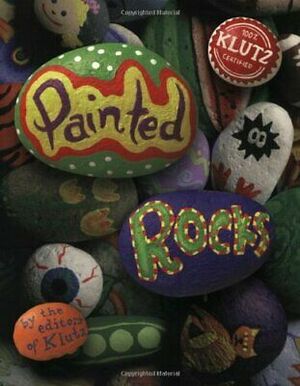 Painted Rocks by Klutz, Klutz