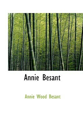 Annie Besant: An Autobiography by Annie Besant