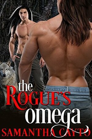 The Rogue's Omega by Samantha Cayto