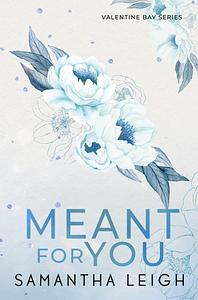 Meant For You (Special Edition)  by Samantha Leigh