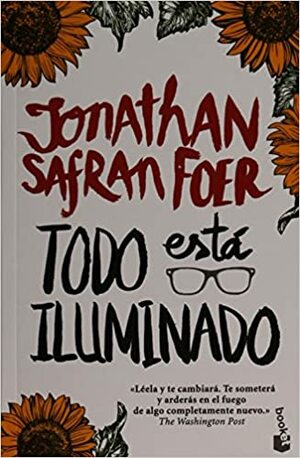Todo est? iluminado by Jonathan Safran Foer
