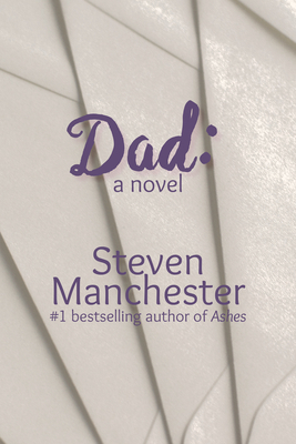 Dad by Steven Manchester