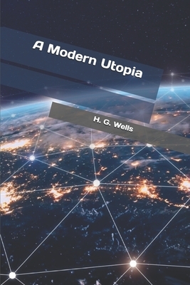 A Modern Utopia by H.G. Wells