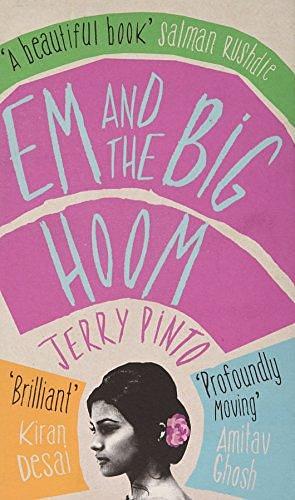 Em & the Big Hoom by Jerry Pinto, Jerry Pinto